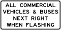 R13-1T All commercial vehicles & buses next right when flashing