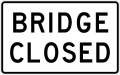 R11-2aT Bridge closed